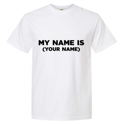 My Name Is Funny Custom Garment-Dyed Heavyweight T-Shirt