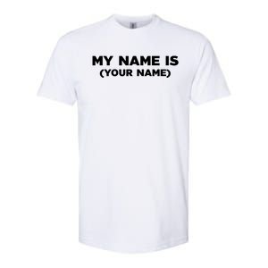 My Name Is Funny Custom Softstyle CVC T-Shirt