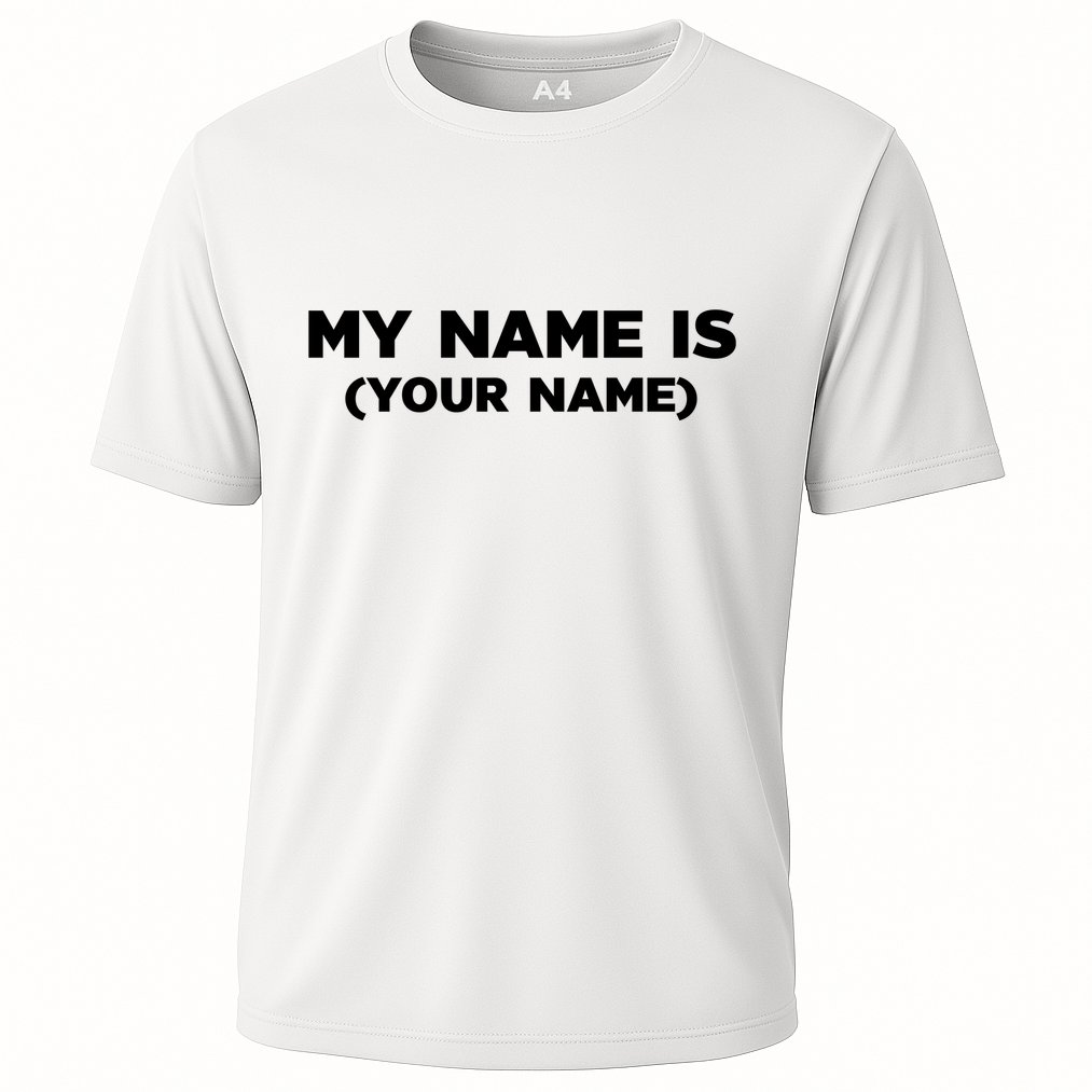 My Name Is Funny Custom Performance Shirt