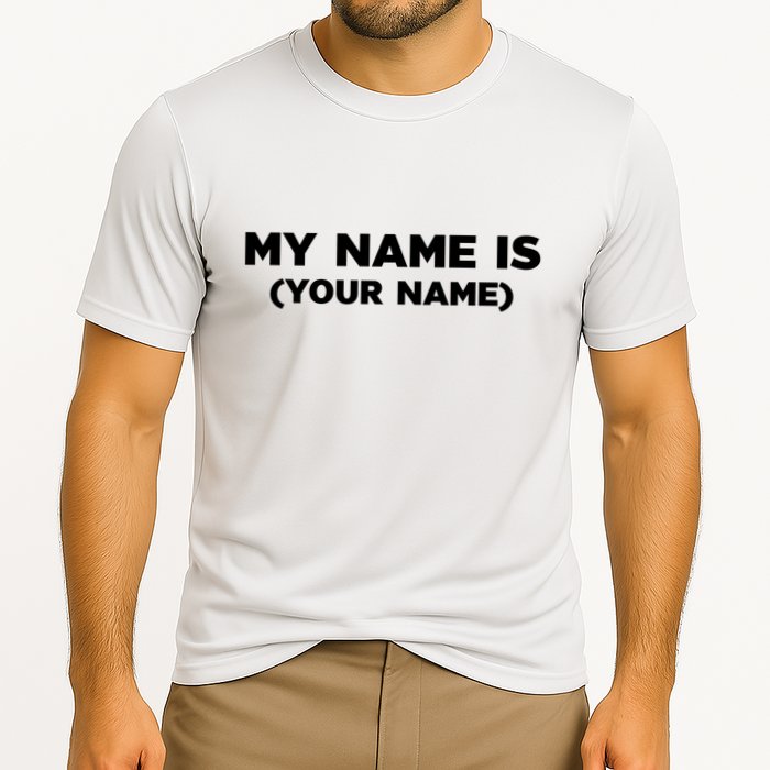 My Name Is Funny Custom Performance Shirt