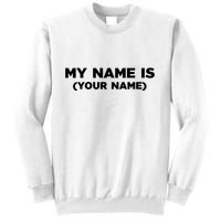 My Name Is Funny Custom Sweatshirt