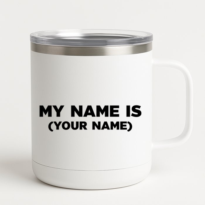 My Name Is Funny Custom 12 oz Stainless Steel Tumbler Cup