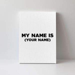 My Name Is Funny Custom Canvas