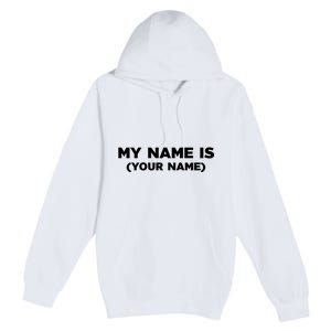 My Name Is Funny Custom Premium Pullover Hoodie