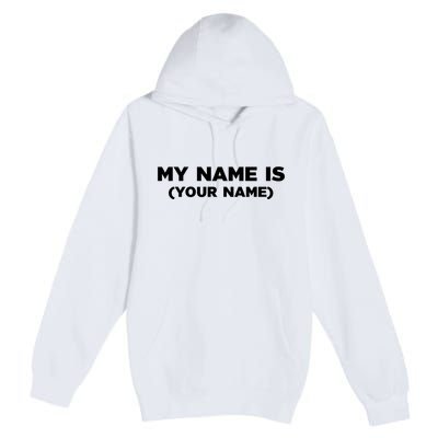 My Name Is Funny Custom Premium Pullover Hoodie