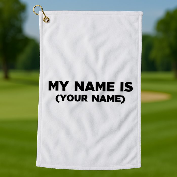 My Name Is Funny Custom Golf Towel