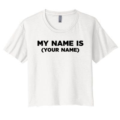 My Name Is Funny Custom Women's Crop Top Tee