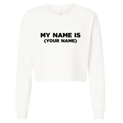 My Name Is Funny Custom Cropped Pullover Crew