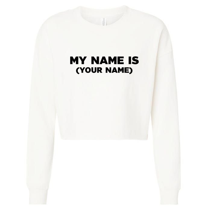 My Name Is Funny Custom Cropped Pullover Crew