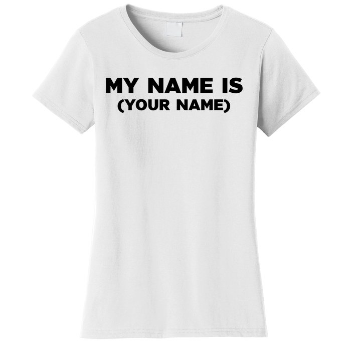 My Name Is Funny Custom Women's T-Shirt