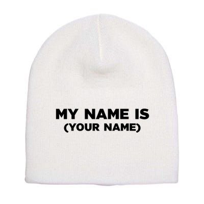 My Name Is Funny Custom Short Acrylic Beanie