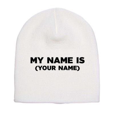 My Name Is Funny Custom Short Acrylic Beanie