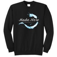 Made New In Christ Jesus Christian Faith Baptism 2 Cor 517 Sweatshirt