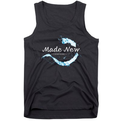 Made New In Christ Jesus Christian Faith Baptism 2 Cor 517 Tank Top