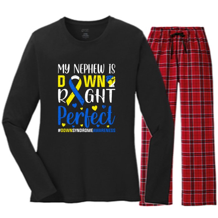 My Nephew Is Down Right Perfect Down Syndrome Awareness Day Gift Women's Long Sleeve Flannel Pajama Set 