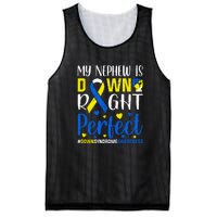 My Nephew Is Down Right Perfect Down Syndrome Awareness Day Gift Mesh Reversible Basketball Jersey Tank