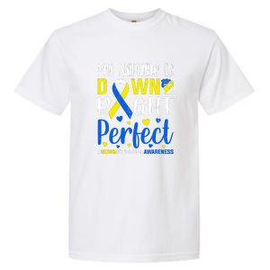 My Nephew Is Down Right Perfect Down Syndrome Awareness Day Gift Garment-Dyed Heavyweight T-Shirt