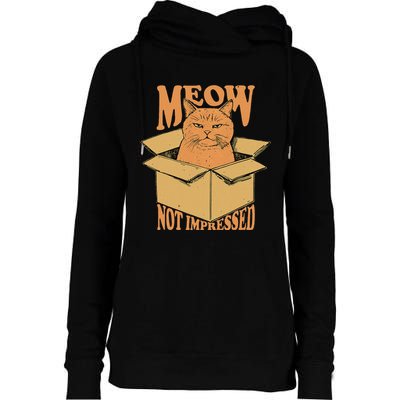 Meow Not Impressed Sarcastic Cat Meme Grumpy Feline In Box .Png Womens Funnel Neck Pullover Hood