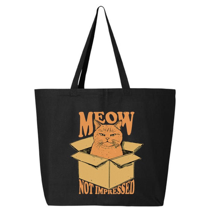 Meow Not Impressed Sarcastic Cat Meme Grumpy Feline In Box .Png 25L Jumbo Tote