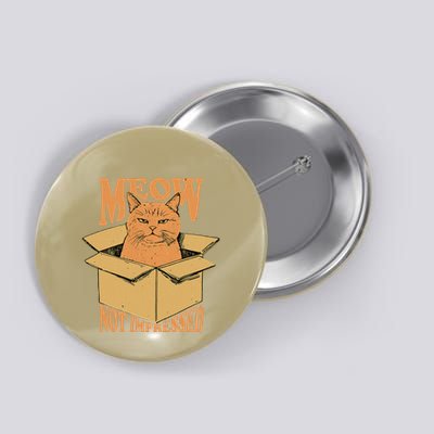 Meow Not Impressed Sarcastic Cat Meme Grumpy Feline In Box .Png Button