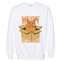Meow Not Impressed Sarcastic Cat Meme Grumpy Feline In Box .Png Garment-Dyed Sweatshirt