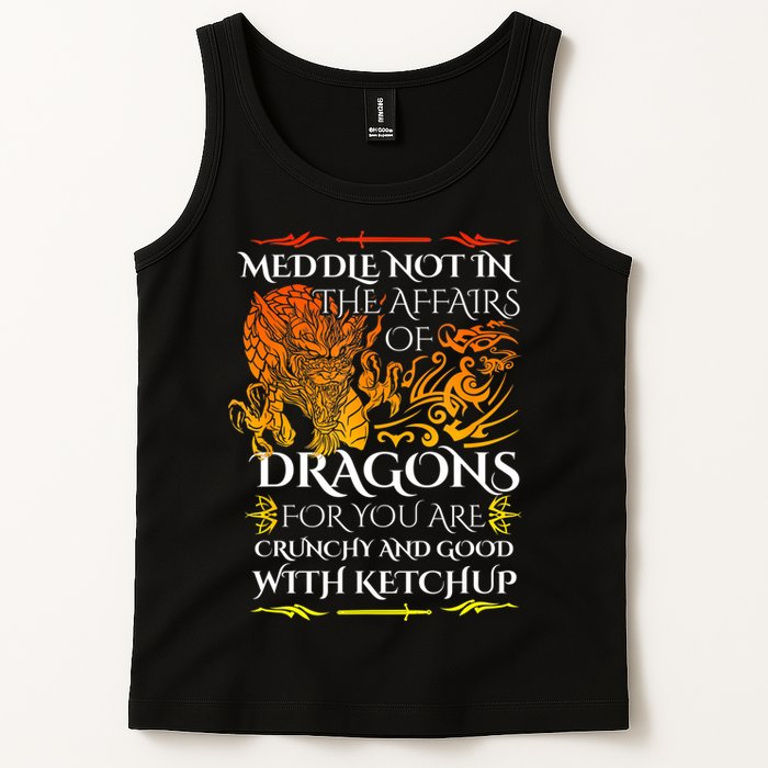 Meddle Not In The Affairs Of Dragons Tank Top