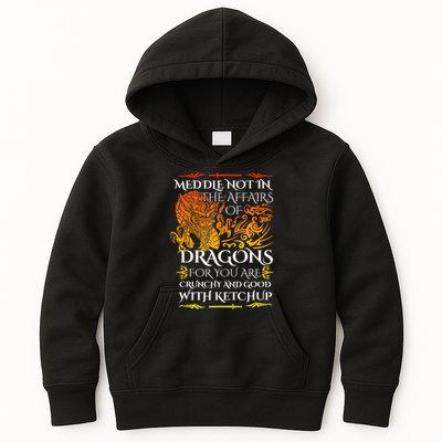 Meddle Not In The Affairs Of Dragons Kids Hoodie