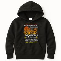 Meddle Not In The Affairs Of Dragons Kids Hoodie