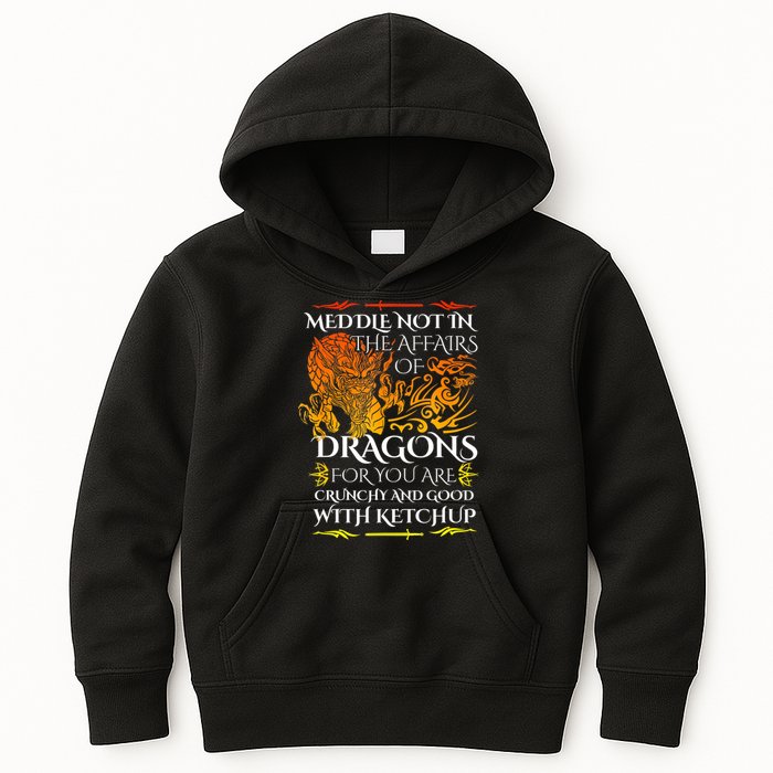 Meddle Not In The Affairs Of Dragons Kids Hoodie