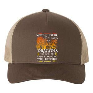 Meddle Not In The Affairs Of Dragons Yupoong Adult 5-Panel Trucker Hat