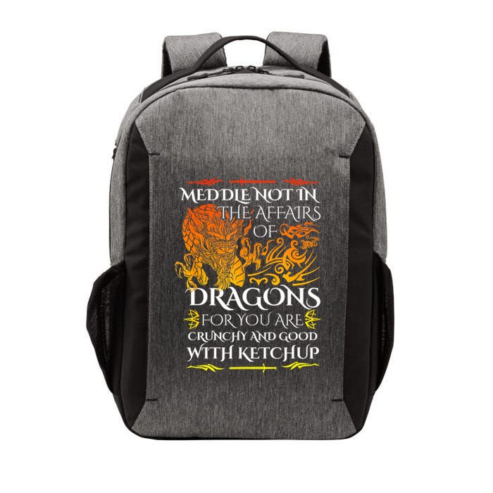 Meddle Not In The Affairs Of Dragons Vector Backpack