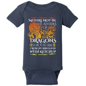 Meddle Not In The Affairs Of Dragons Baby Bodysuit