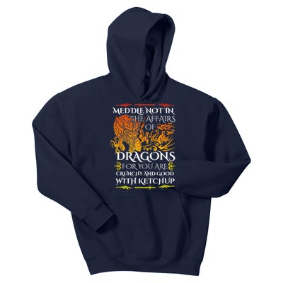 Meddle Not In The Affairs Of Dragons Kids Hoodie