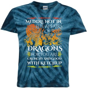 Meddle Not In The Affairs Of Dragons Kids Tie-Dye T-Shirt