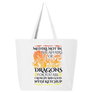 Meddle Not In The Affairs Of Dragons 25L Jumbo Tote