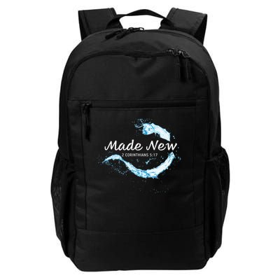Made New In Christ Jesus Christian Faith Baptism 2 Cor 517 Daily Commute Backpack