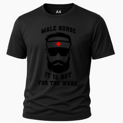 Male Nurse It Is Not For The Weak Performance Shirt