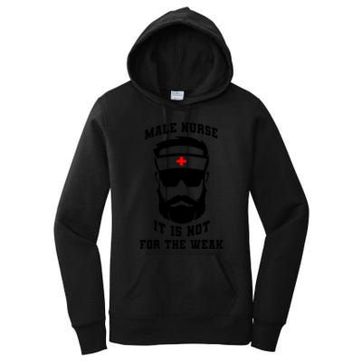 Male Nurse It Is Not For The Weak Women's Pullover Hoodie