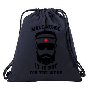 Male Nurse It Is Not For The Weak Drawstring Bag