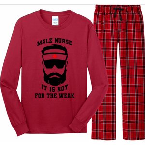 Male Nurse It Is Not For The Weak Long Sleeve Pajama Set