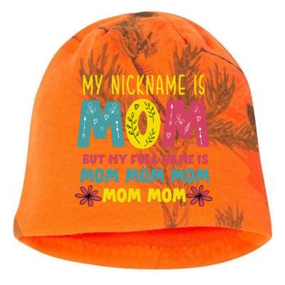 My Nickname Is Mom Full Name Mom Mom Mom Mothers Day Funny Kati - Camo Knit Beanie