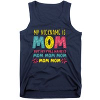 My Nickname Is Mom Full Name Mom Mom Mom Mothers Day Funny Tank Top