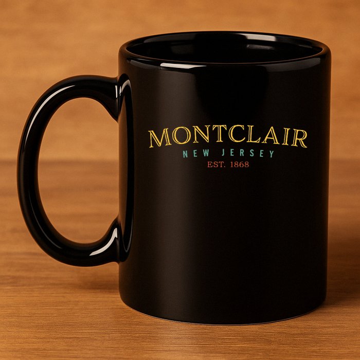 Montclair New Jersey Nj Hometown 11oz C Handle Ceramic Mug