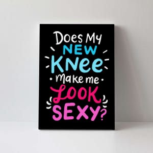 My New Knee Gift Funny Knee Replacement Surgery Joke Canvas