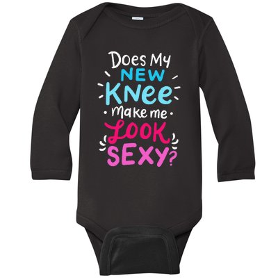 My New Knee Gift Funny Knee Replacement Surgery Joke Baby Long Sleeve Bodysuit