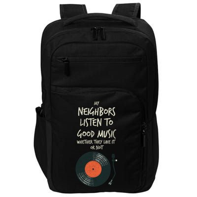 My Neighbors Listen To Good Music Impact Tech Backpack
