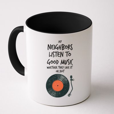 My Neighbors Listen To Good Music Mug