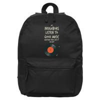 My Neighbors Listen To Good Music 16 in Basic Backpack