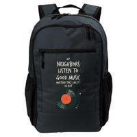 My Neighbors Listen To Good Music Backpack