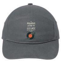 My Neighbors Listen To Good Music 7-Panel Snapback Hat